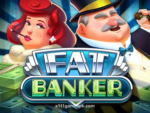 Fat Banker Slot Game - x111 Game APK